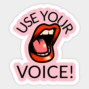 Use Your Voice Feminist Feminism womens rights Sticker